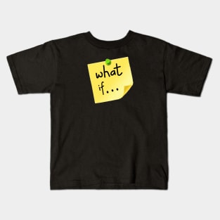 WHAT IF Kids T-Shirt